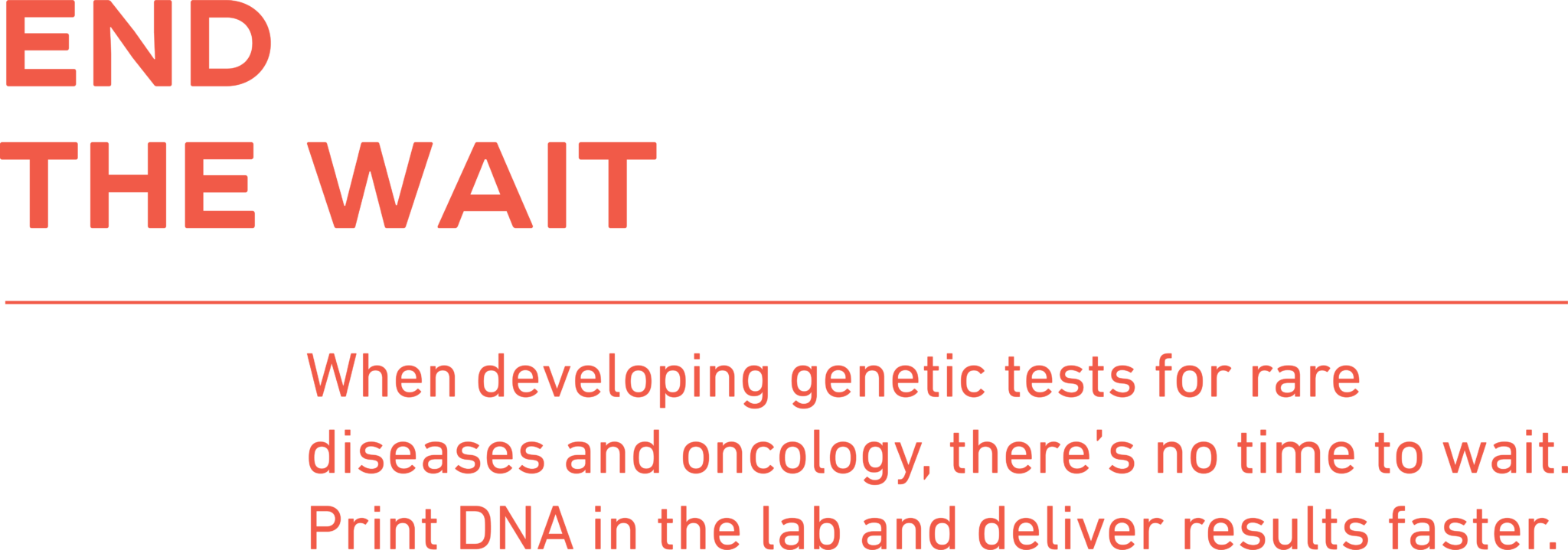 END THE WAIT | DNA Script